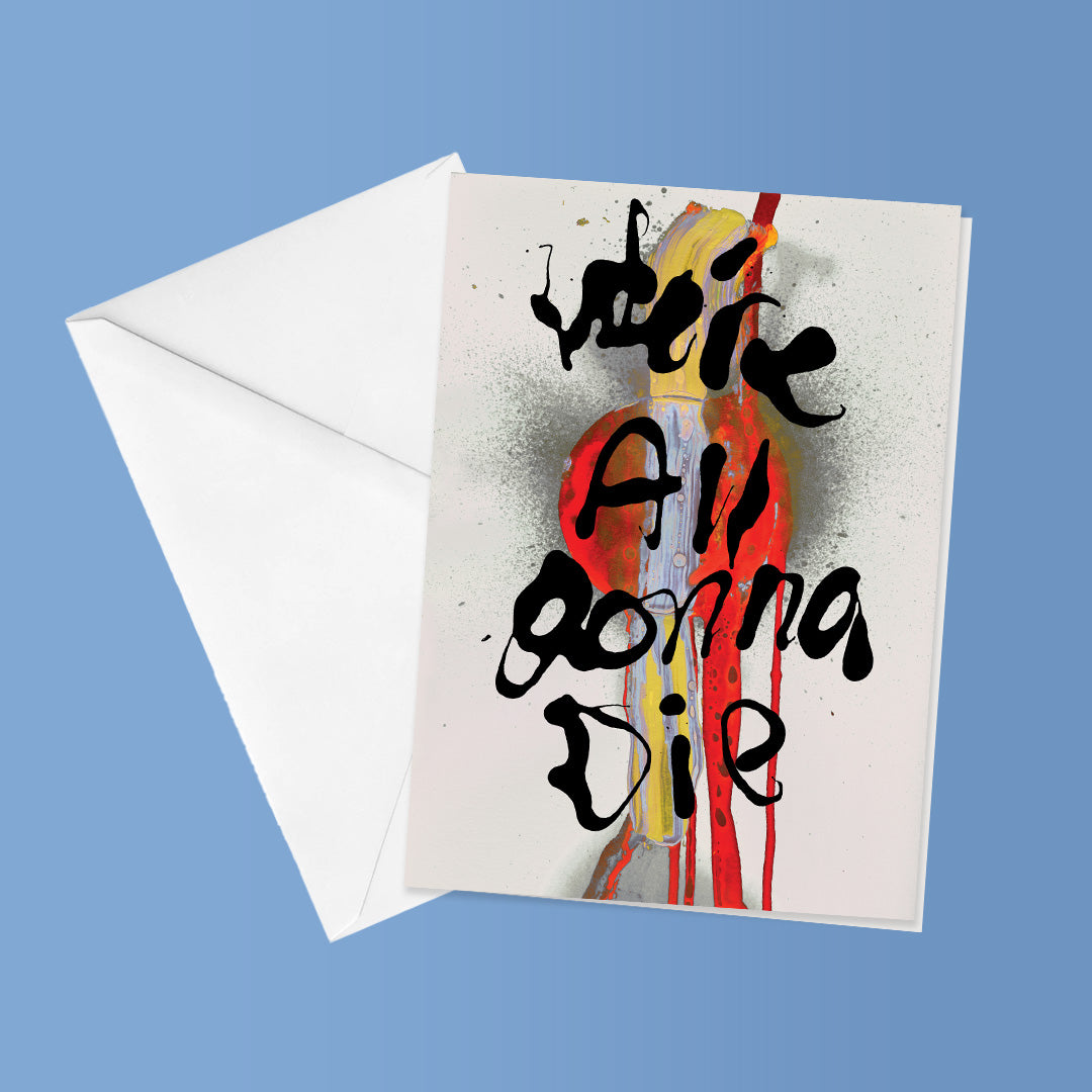 Sufjan Stevens - Carrie & Lowell (10th Anniversary Edition) Greeting Card - We're All Gonna Die
