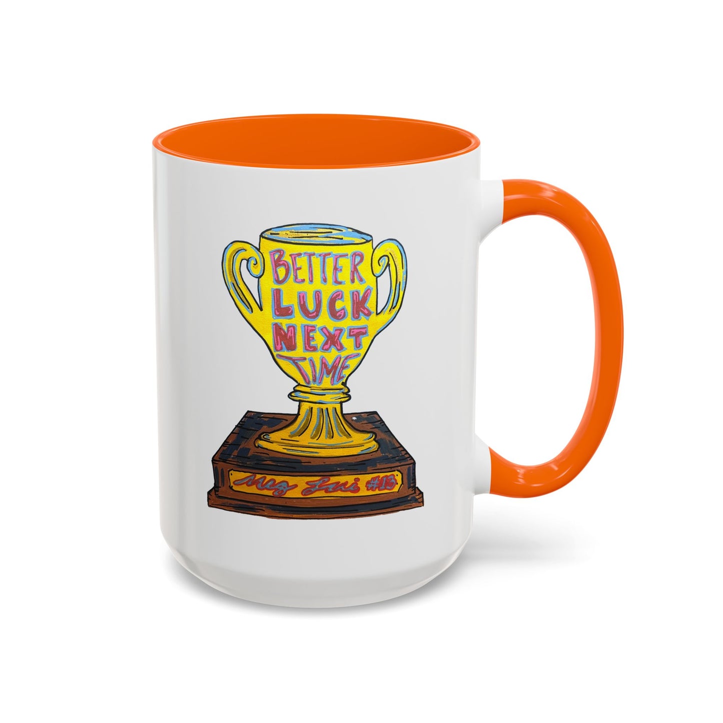 Meg Lui - Better Luck Next Time Mug