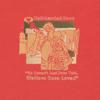 Half-handed Cloud - We Haven’t Just Been Told, We Have Been Loved CD