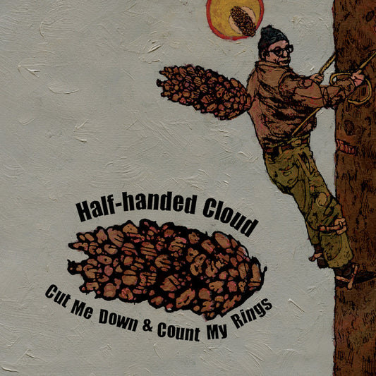 Half-handed Cloud - Cut Me Down & Count My Rings